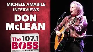 Michele interviews Don McClean on 107.1 The Boss