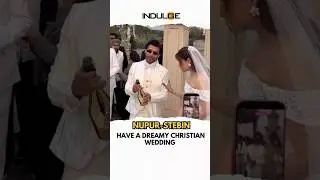 Inside Nupur Sanon & Stebin Ben&rsquo;s Dreamy Christian Wedding! 💍✨