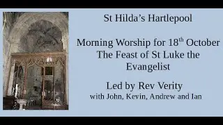 St Hilda's, Hartlepool: Morning Worship for 18th October