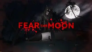 Пережить полнолуние ● Fear the Moon ● Полное прохождение