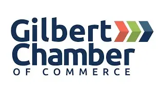 Gilbert Chamber of Commerce Year in Review