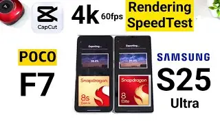 POCO F7 vs S25 Ultra CapCut 4k60fps Video Rendering SpeedTest 🚀🚀🚀🔥🔥🔥 #pocof7 