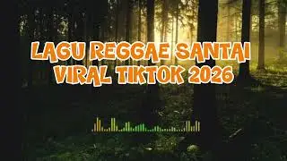 LAGU REGGAE SANTAI VIRAL TIKTOK 2026