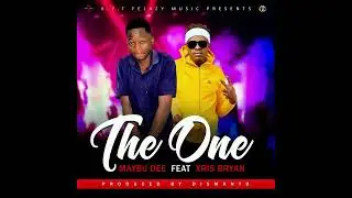 Maybu Dee ft Xris Bryan Kombweke The One Prod by Dismanto
