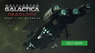 BSG Deadlock: Ghost Fleet Offensive - Release Trailer