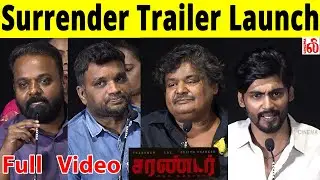 🔴LIVE : Surrender Movie Trailer Launch | Tharshan, Mansoor Ali Khan ,Lal, Sujith Shanker