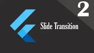 2 SLIDE TRANSITION | Flutter Transition Playlist