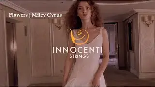 Flowers | Miley Cyrus | String Quartet | Innocenti Strings