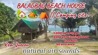 BALAGBAG BEACH HOUSE 🏡🏕️⛺|| Camping site || Real Quezon | Family bonding