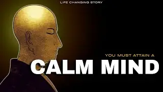 The Power of STILLNESS: A Story of Achieving a CALM MIND