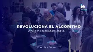 Revoluciona el algoritmo | Audience of the book | IE Editorial Knowledge