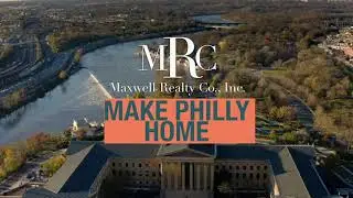 Make Philly Home | Maxwell Realty's Guide to the City of Philadelphia