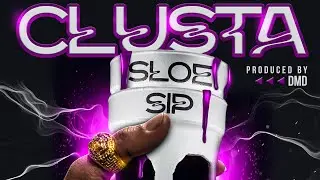 Sloesip &ldquo;CLUSTA&rdquo; Prod. DMD