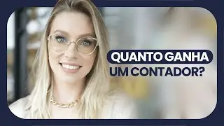 QUANTO GANHA UM CONTADOR?