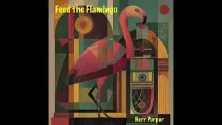 Feed the Flamingo (Herr Purpur)