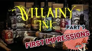 VILLIANY INKS - First Impressions Part 1