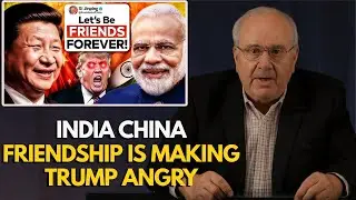 India & China&rsquo;s Friendship Is Making Trump Furious | Prof. Richard Wolff