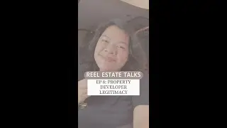 EP 8: Property Developer Legitimacy