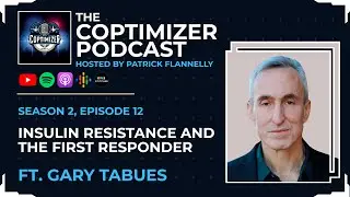 Insulin Resistance and the First Responder ft. Gary Taubes