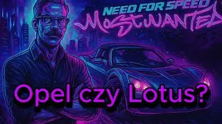 Opel czy Lotus? - NfS: Most Wanted Mod Redux V3
