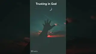 Trusting in God #trustingingod