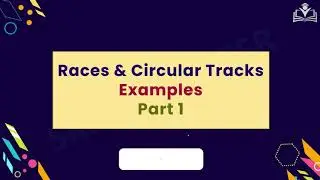 Races & Circular Tracks | Examples | Part 1 | Aptitude | Skill Booster (Telugu)