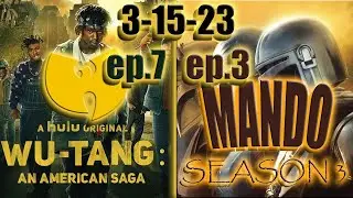 The Mandalorian season 3 ep.3 | Wu Tang: An American Saga season 3 ep.7 | BREAKDOWN/RECAP