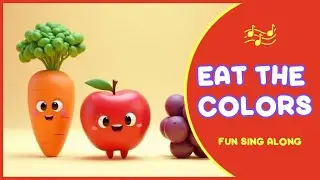 🌈 Eat the Colors Song | Fun Kids Song About Healthy Eating & Nutrition