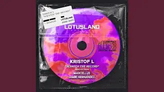 Scratch the Record (Marcellus Remix)