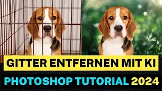 Zaun entfernen in Photoshop | Gitter entfernen mit KI | Photoshop Tutorial Deutsch 2024