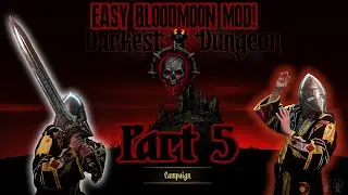 Darkest Dungeon: #5 Week 43-45 Easy Bloodmoon Mod  [11/04/18]