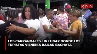 Los Carrandales, un lugar donde los turistas vienen a bailar bachata