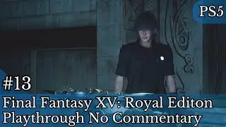 Final Fantasy XV: Star of the Rogue - Myrlwood Dungeon & Hunt Grind | No Commentary PS5 [Ep 13]