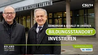 Gemeinsam & geballt in unseren Bildungsstandort investieren |&nbsp;Landrat Roland Grillmeier