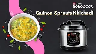 Prepare Healthy Quinoa Sprouts Khitchadi In Geek Robocook Zeta| Recipes | Electric Pressure Cooker