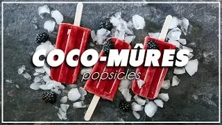 POPSICLES COCO-M&Ucirc;RES (VEGAN)(ET SUPER FACILE !)(ET TROP BON !)