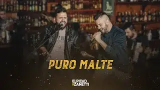 Elpidio e Zanetti - Puro Malte (EP Chorando no Copo) [VIDEO OFICIAL]