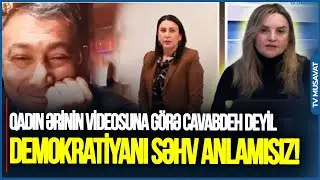 “Demokratiyanı SƏHV anlamısız! Qadın ərinin videosuna görə CAVABDEH DEYİL”- aparıcıdan FƏRQLİ BAXIŞ