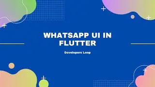 WhatsApp UI in Flutter