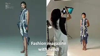 SPH/Fendi Fashion Magazine (Behind the Scenes)
