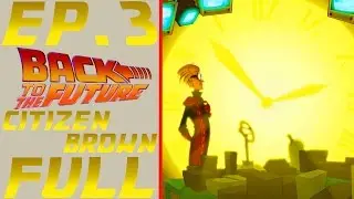 Back To The Future - Episode 3 - [Citizen Brown Plus] - (X-11 Is R-Tard Mode)