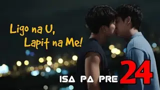 Ligo na U, Lapit na Me | Ep.24 | ISA PA | Big Boss Lakan Stories | BL Series Love Story #blseries