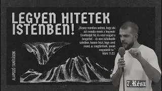 HIGGYETEK ISTENBEN // 7.RÉSZ // KOVÁCS JONATÁN