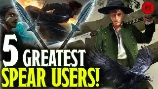 The 5 SPEAR USERS Who Could Destroy Drizzt, Rand, or Any Swordsman!
