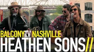 HEATHEN SONS - HOLD BACK (BalconyTV)