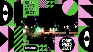 Secret Project presents One Project Recap