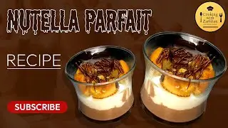 Nutella parfait | Nutella parfait recipe | Quick & Easy| Cooking with Zarfshan