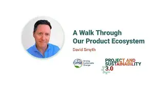 A Walk Through Green Project Management Product Ecosystem - David Smyth