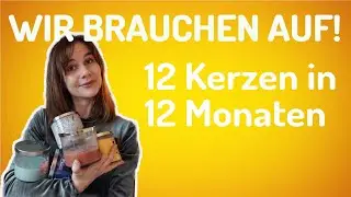 Wir brauchen auf! 12 Kerzen in 12 Monaten