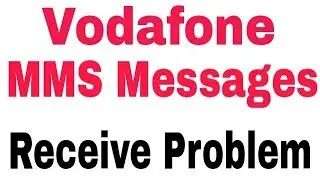 Vodafone How To Fix MMS Messages Receive Problem Solve